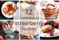 12 Ways to Savor Summer Strawberries
